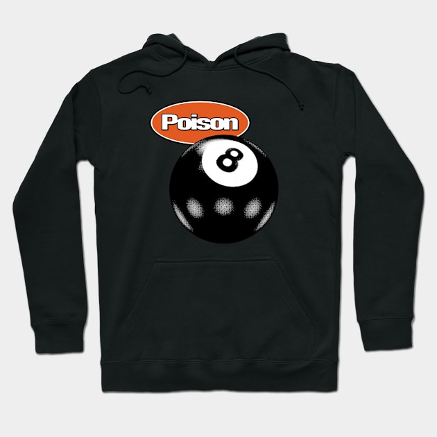 Poison 8 Ball Pool Hoodie by Fresherthny